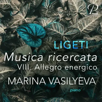 Ligeti: Musica Ricercata: VIII. Allegro energico by Marina Vasilyeva