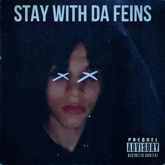 stay with tha feins by malieak