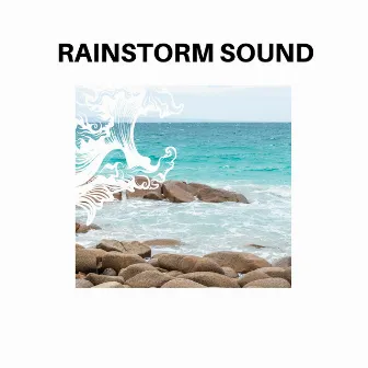 Rainstorm Sound by Garden of Eden Sound Library