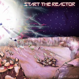 Start the Reactor by Noah Young