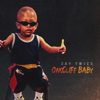 OakCliff Baby by ZayTwice