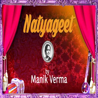 Natyageet by Manik Verma by Manik Varma