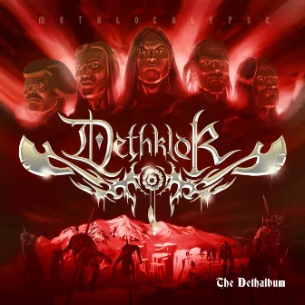 The Dethalbum (Expanded Edition) by Metalocalypse: Dethklok