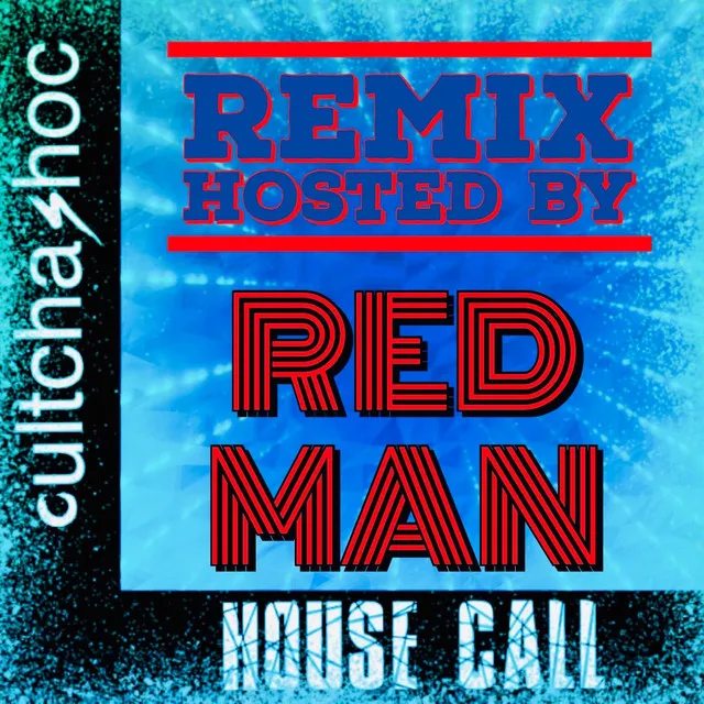 House Call - Remix - Hosted by Redman