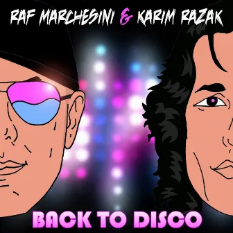 Back To Disco by Raf Marchesini