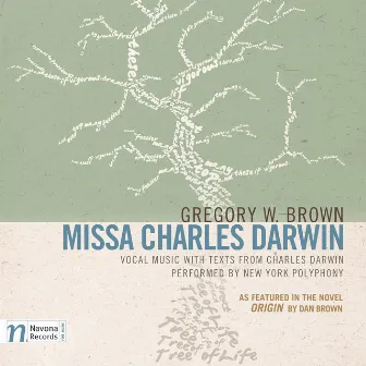 Gregory W. Brown: Missa Charles Darwin (Commentary Edition) by New York Polyphony