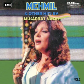 Mehmil & Other Hits by Musarrat Nazir, Vol. 3 by Musarrat Nazir