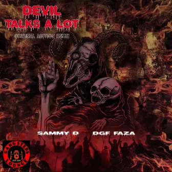 DEVIL TALKS ALOT ORIGINAL ADITION REMIX by Sammy D