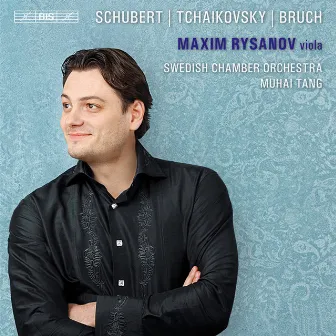 Schubert - Tchaikovsky - Bruch by Maxim Rysanov