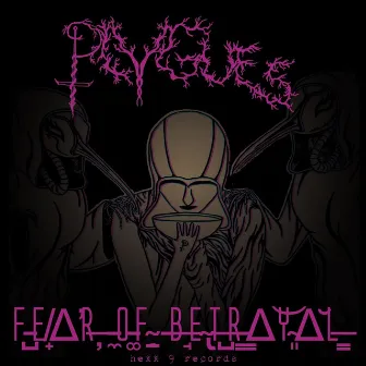 Fear of Betrayal by PLVGUES