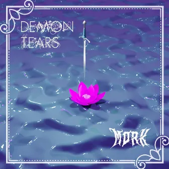 Demon Tears by Mork