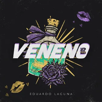 Veneno by Eduardo Laguna