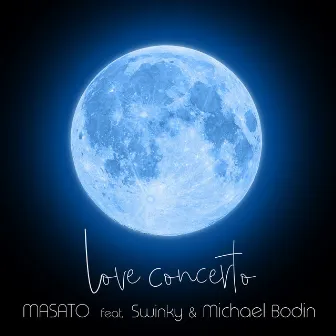 Love Concerto (feat. Swinky & Michael Bodin) by MASATO