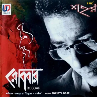 Robbar by Anindya Bose