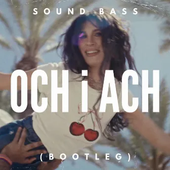 OCH i ACH (Club Mix) by SOUND BASS