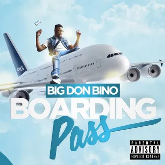 Boarding Pass by Big Don Bino