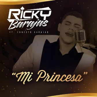 Mi Princesa (feat. Ernesto Barajas) by Ricky Barajas