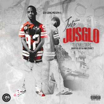 Jusglo - The Mixtape (Hosted By DJ Milticket) by Justo