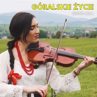 Góralskie Życie (Radio Edit) by Mila