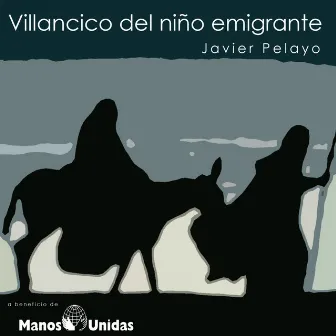 Villancico del Niño Emigrante by Javier Pelayo