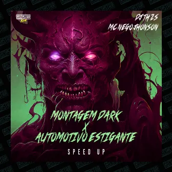 Montagem Dark X Automotivo Estigante (Speed Up) by MC NEGO JHONSON