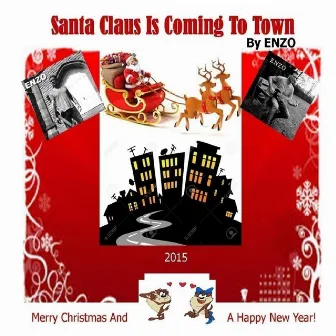 Santa Claus Is Coming To Town by Enzo