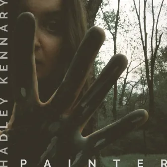 Painter by Hadley Kennary