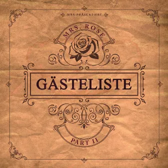 Gästeliste Part II by Mrs. Rose