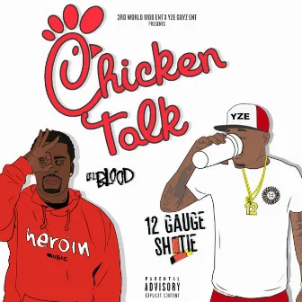 Chicken Talk by 12 Gauge Shotie