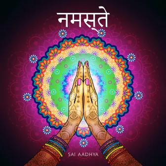 नमस्ते by Sai Aadhya