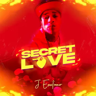 Secret Love by J-Emiliano