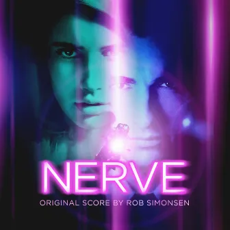 Nerve (Original Motion Picture Soundtrack) by Rob Simonsen