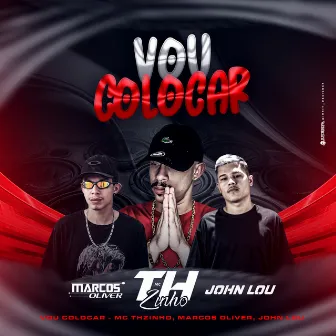 Vou Colocar by Mc THzinho original