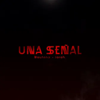 Una Señal by Jarah