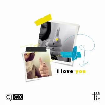 I Love You by DJ Ax