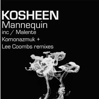 Mannequin (Radio Edit) by Kosheen