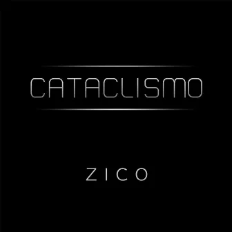 Cataclismo by Zico