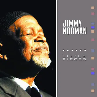 Little Pieces by Jimmy Norman