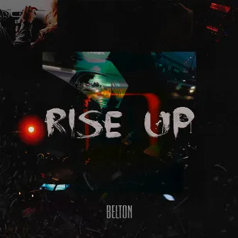 Rise Up by Belton