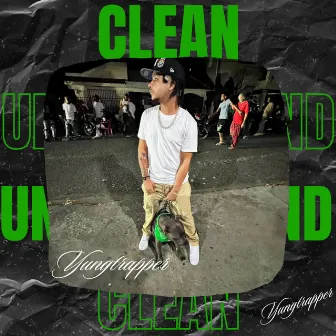 CLEAN by Yung Trapper