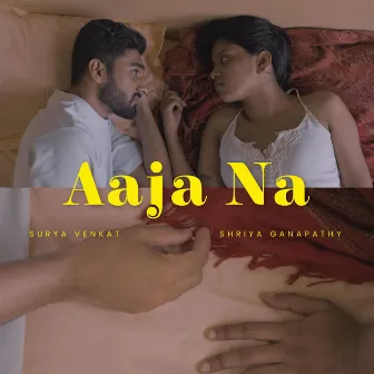 Aaja Na by Surya Venkat