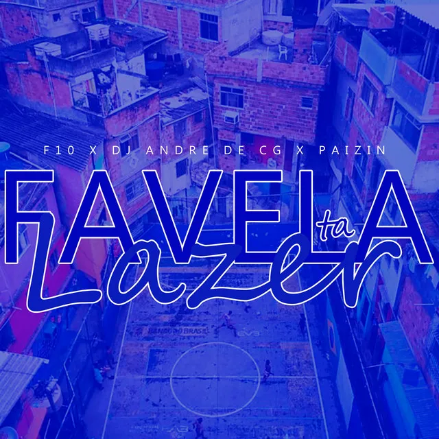 Favela Ta Lazer