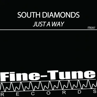 Just A Way by South Diamonds