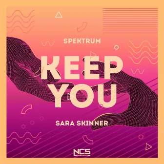 Keep You by Spektrum