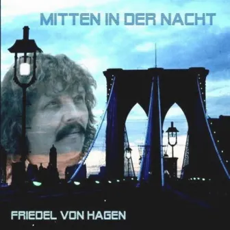 Mitten in Der Nacht by Friedel Von Hagen