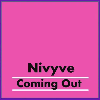 Coming Out by Nivyve