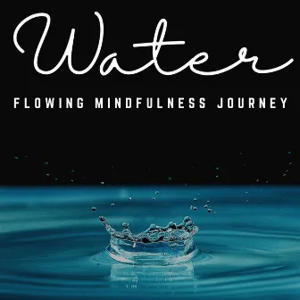 Mystical Waterscapes: Meditative Sound Journeys by 