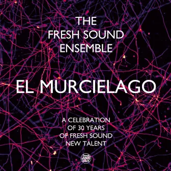 El Murcielago by The Fresh Sound Ensemble