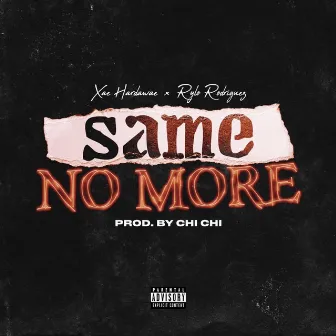 Same No More by Xae Hardawae