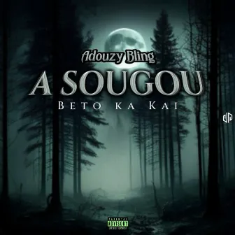 A Sougou Beto Ka Kai by Adouzy Bling